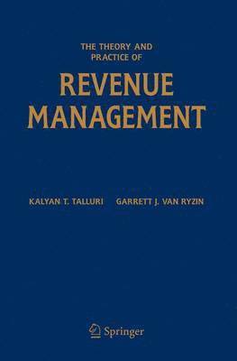 The Theory and Practice of Revenue Management 1