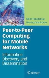 bokomslag Peer-to-Peer Computing for Mobile Networks