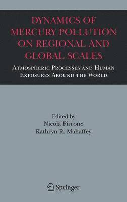 Dynamics of Mercury Pollution on Regional and Global Scales 1