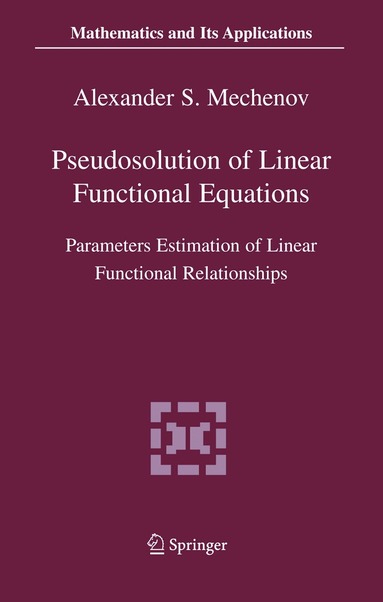 Alexander S. Mechenov - Pseudosolution of Linear Functional Equations, Häftad