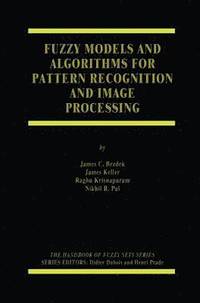 bokomslag Fuzzy Models and Algorithms for Pattern Recognition and Image Processing