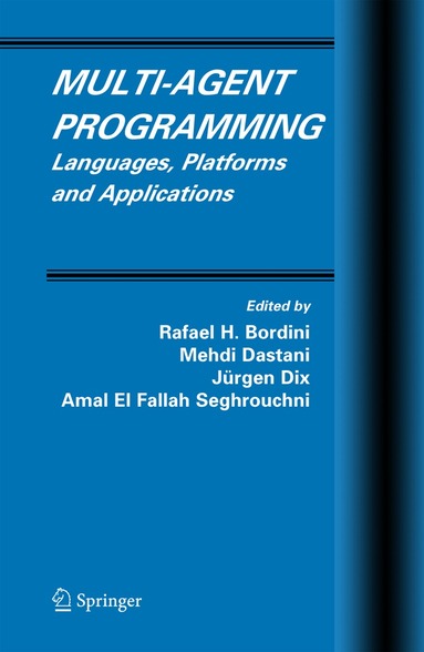 Rafael H. Bordini, Mehdi Dastani, Jürgen Dix, Amal El Fallah Seghrouchni - Multi-Agent Programming, Inbunden