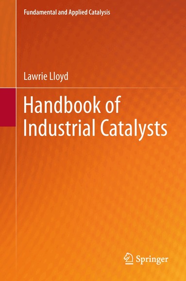 Lawrie Lloyd - Handbook of Industrial Catalysts, Inbunden