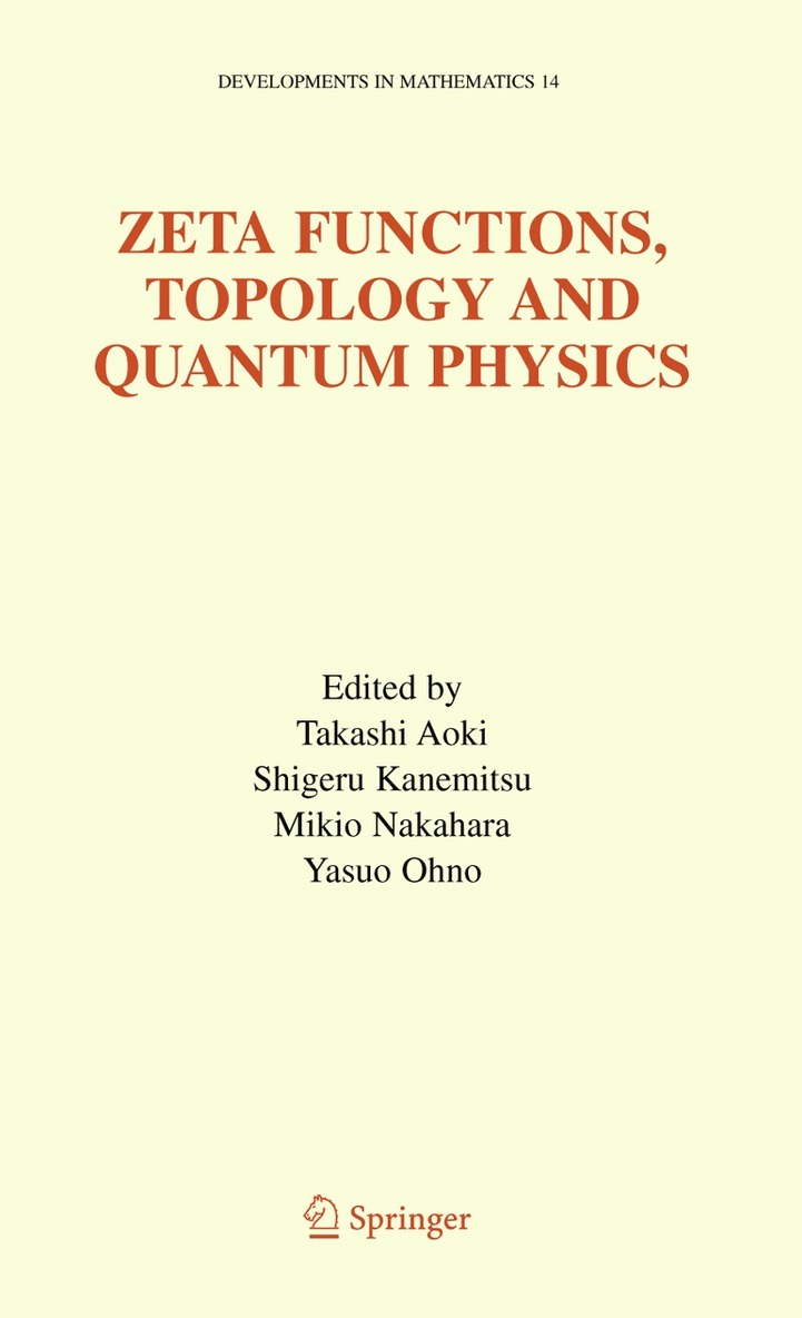 Takashi Aoki, Shigeru Kanemitsu, Mikio Nakahara, Yasuo Ohno - Zeta Functions, Topology and Quantum Physics, Inbunden