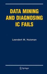 bokomslag Data Mining and Diagnosing IC Fails
