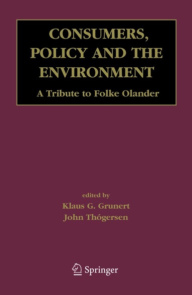 Klaus Günter Grunert, John Thøgersen - Consumers, Policy and the Environment, Inbunden