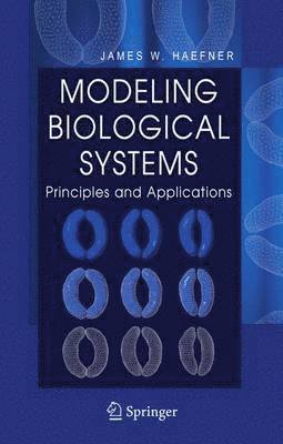 Modeling Biological Systems: 1