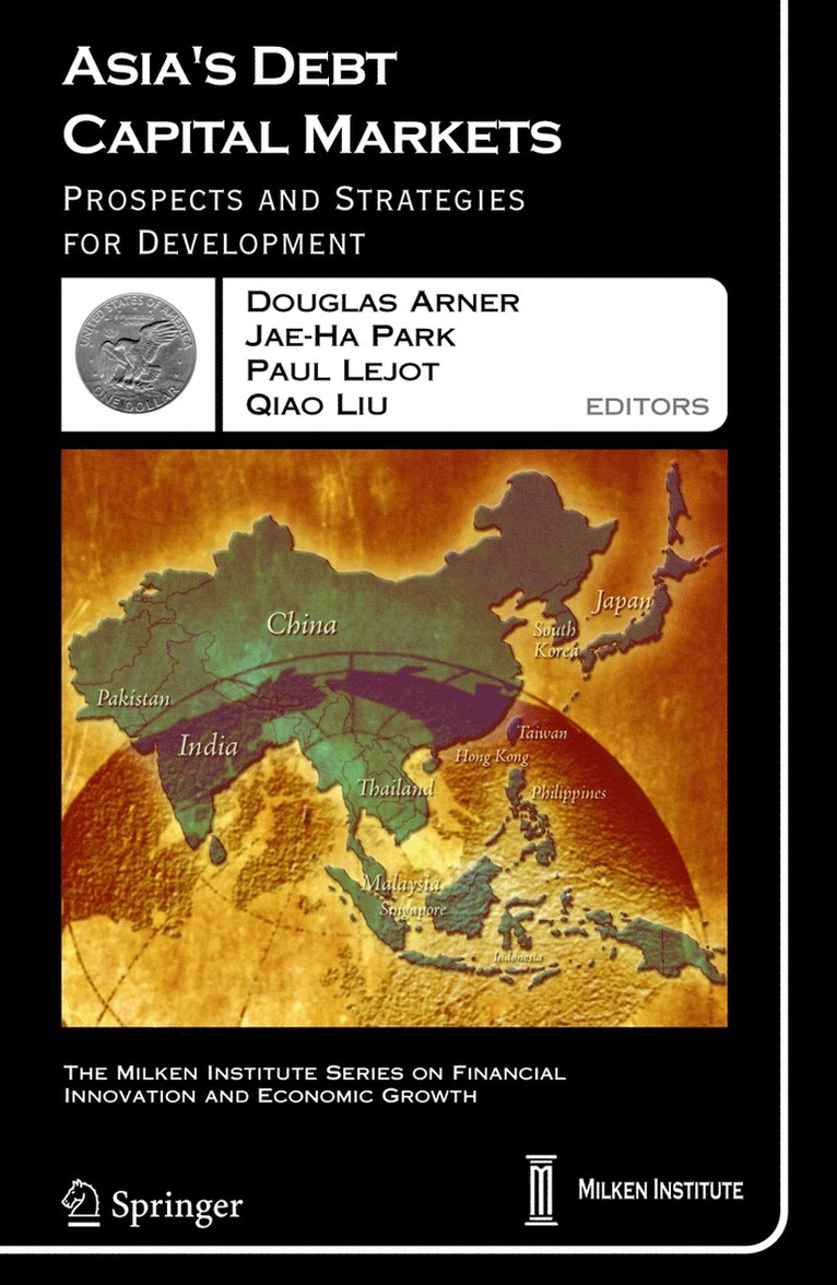 Douglas W. Arner, Jae-Ha Park, Paul Lejot, Qiao Liu - Asia's Debt Capital Markets, Inbunden