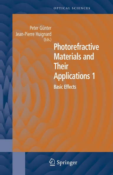 Peter Günter, Jean Pierre Huignard - Photorefractive Materials and Their Applications 1, Inbunden