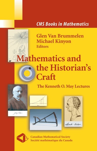 Michael Kinyon, Glen van Brummelen - Mathematics and the Historian's Craft, Inbunden