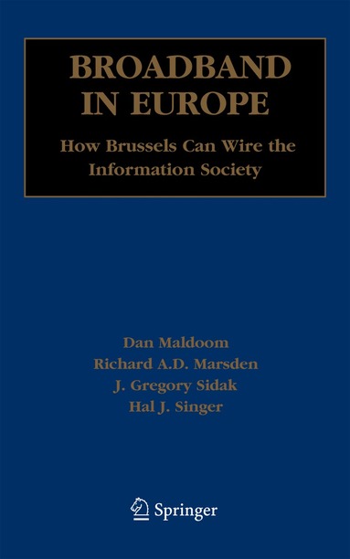 Dan Maldoom, Richard Marsden, American Enterprise Institute, Hal J. Singer - Broadband in Europe, Inbunden