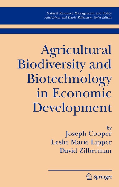 Joseph Cooper, Leslie Lipper, David Zilberman - Agricultural Biodiversity and Biotechnology in Economic Development, Inbunden