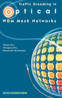 bokomslag Traffic Grooming in Optical WDM Mesh Networks