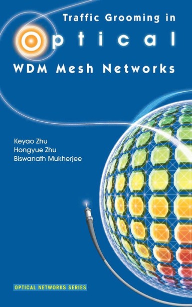 bokomslag Traffic Grooming in Optical WDM Mesh Networks