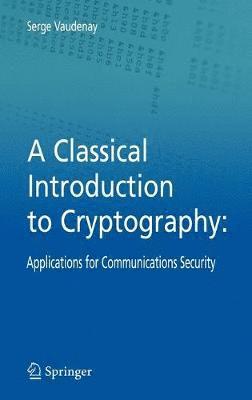 bokomslag A Classical Introduction to Cryptography