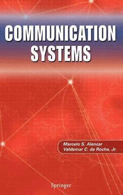 Marcelo S. Alencar, Valdemar C. da Rocha, Valdemar C. Da Rocha, Jr. Da Rocha, Valdemar C., Marcelo S Alencar, Valdemar C Da Rocha - Communication Systems, Inbunden