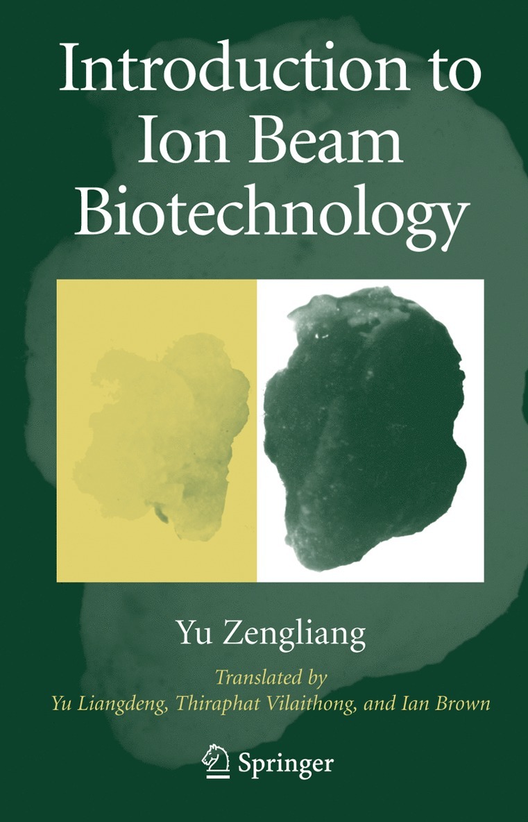 Zengliang Yu, Liangdeng Yu, Etc Brown, Ian - Introduction to Ion Beam Biotechnology, Inbunden
