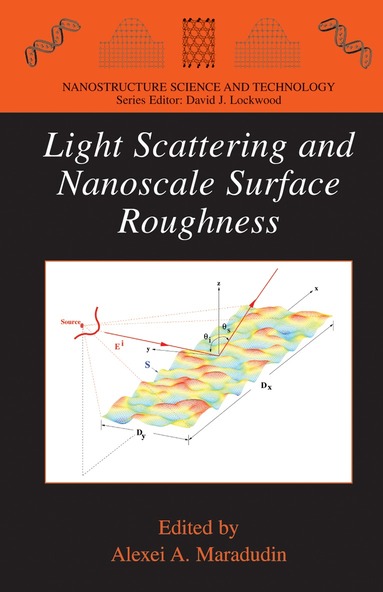 Alexei A. Maradudin - Light Scattering and Nanoscale Surface Roughness, Inbunden