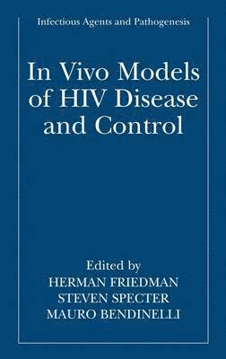 In vivo Models of HIV Disease and Control 1
