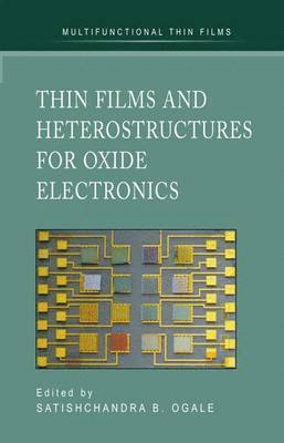 Thin Films and Heterostructures for Oxide Electronics 1