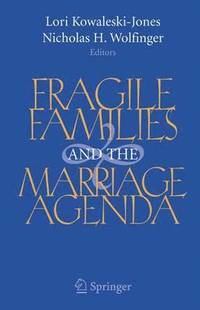 bokomslag Fragile Families and the Marriage Agenda