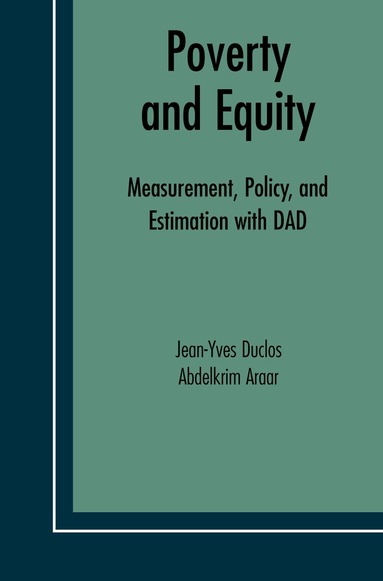 Jean-Yves Duclos, Abdelkrim Araar - Poverty and Equity, Inbunden