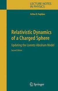 bokomslag Relativistic Dynamics of a Charged Sphere