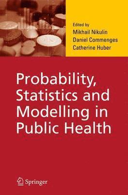 Probability, Statistics and Modelling in Public Health 1