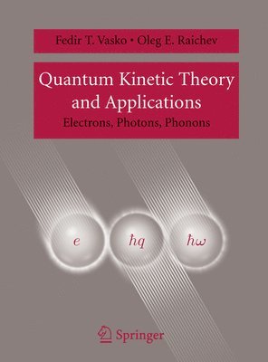 Quantum Kinetic Theory and Applications 1
