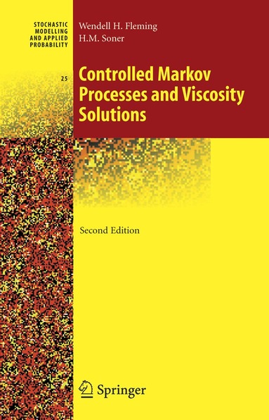 Wendell H. Fleming, Halil Mete Soner - Controlled Markov Processes and Viscosity Solutions, Inbunden