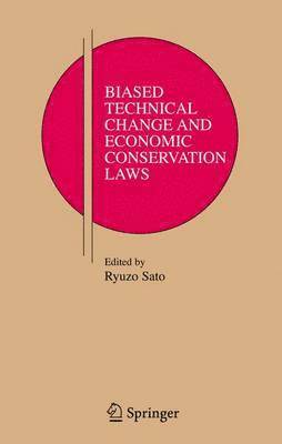 bokomslag Biased Technical Change and Economic Conservation Laws