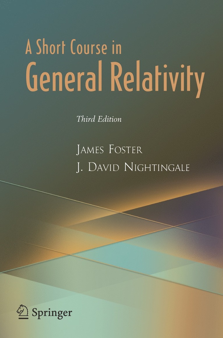 James A. Foster, J. David Nightingale, James Foster, James A Foster, J David Nightingale - Short Course in General Relativity, Häftad