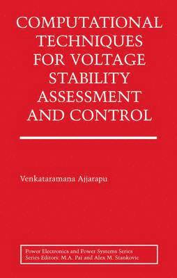 Computational Techniques for Voltage Stability Assessment and Control 1