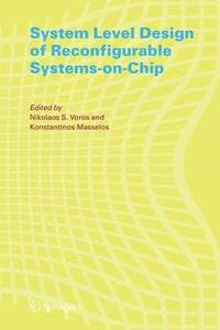 bokomslag System Level Design of Reconfigurable Systems-on-Chip