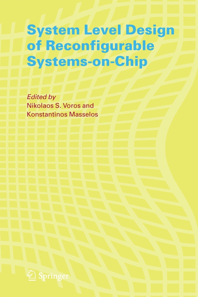 System Level Design of Reconfigurable Systems-on-Chip 1