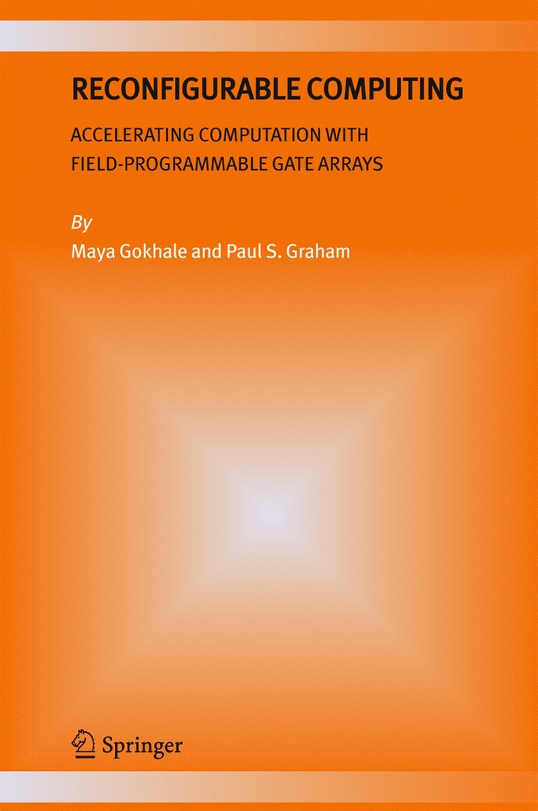Maya B. Gokhale, Paul S. Graham - Reconfigurable Computing, Inbunden