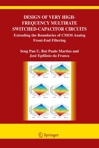 Ben U Seng Pan, Rui Paulo da Silva Martins, Jose de Albuquerque Epifanio da Franca - Design of Very High-Frequency Multirate Switched-Capacitor Circuits, Inbunden