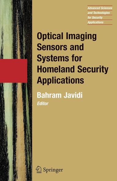 Bahram Javidi - Optical Imaging Sensors and Systems for Homeland Security Applications, Inbunden