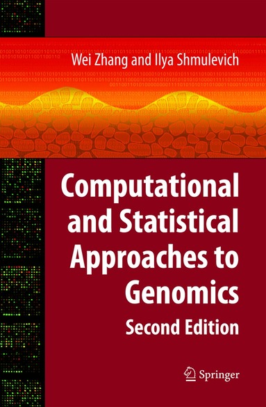 Wei Zhang, Ilya Shmulevich - Computational and Statistical Approaches to Genomics, Inbunden