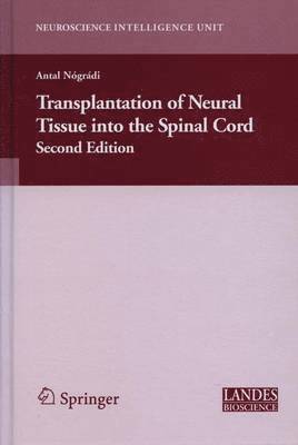 Antal Nogradi, Antal Nogradi - Transplantation of Neural Tissue into the Spinal Cord, Inbunden