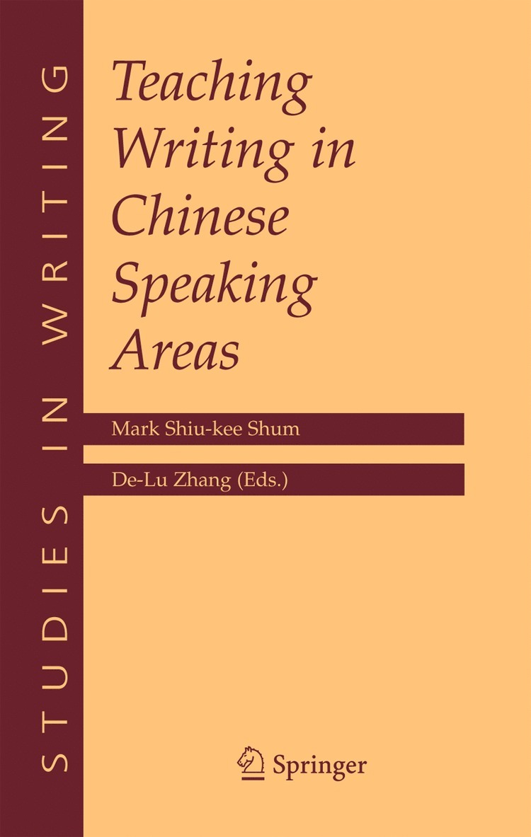 Mark Shiu-Kee Shum, De-lu Zhang, De-Lu Zhang - Teaching Writing in Chinese Speaking Areas, Inbunden