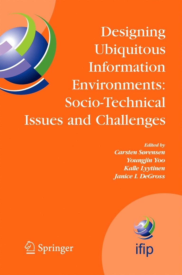 Carsten Sørensen, Youngjin Yoo, Kalle Lyytinen, Janice I. DeGross, Janice I. Degross - Designing Ubiquitous Information Environments: Socio-Technical Issues and Challenges, Inbunden