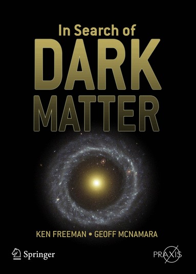 Ken Freeman, Geoff McNamara - In Search of Dark Matter, Häftad
