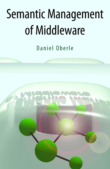 Daniel Oberle - Semantic Management of Middleware, Inbunden