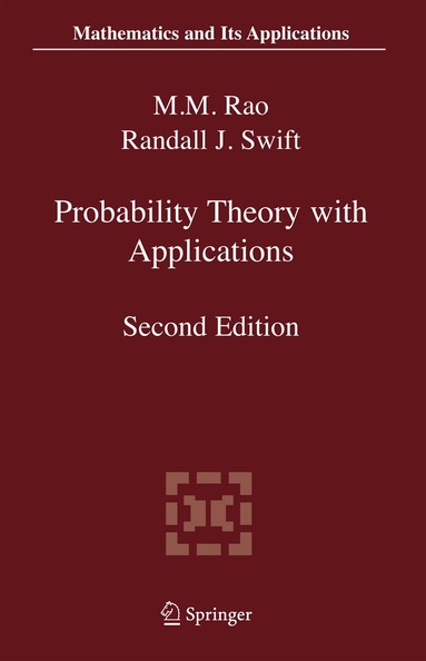 Malempati M. Rao, Randall J. Swift - Probability Theory with Applications, Inbunden