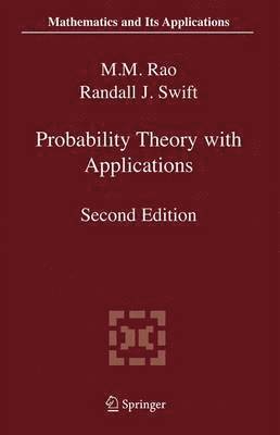 Malempati M. Rao, Randall J. Swift - Probability Theory with Applications, Inbunden