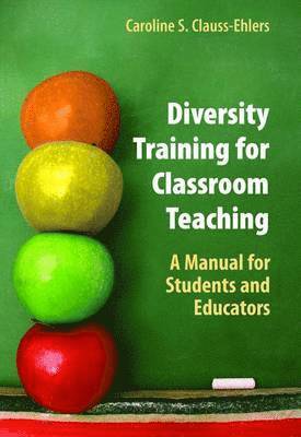 Caroline S. Clauss-Ehlers - Diversity Training for Classroom Teaching, Inbunden