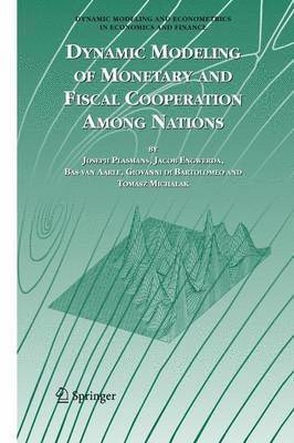 Dynamic Modeling of Monetary and Fiscal Cooperation Among Nations 1