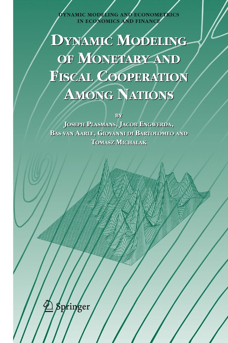 Dynamic Modeling of Monetary and Fiscal Cooperation Among Nations 1