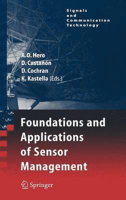 Foundations and Applications of Sensor Management 1